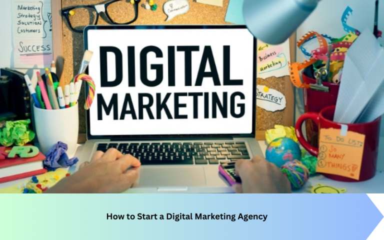 How to Start a Digital Marketing Agency